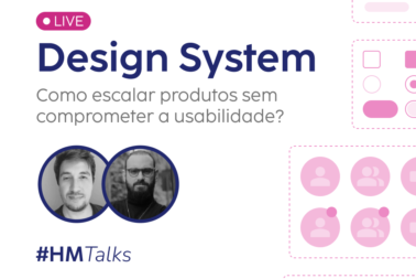 Live: Design System – Como escalar produtos com boa usabilidade?