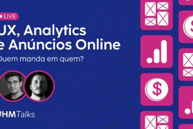 Live: UX, Analytics e Anúncios Online – Quem manda em quem?